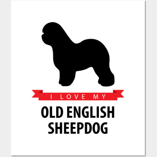 I Love My Old English Sheepdog Posters and Art